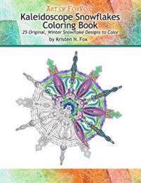 Kaleidoscope Snowflakes Coloring Book: 25 Original, Winter Snowflake Designs to Color