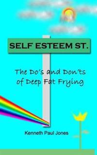 Self Esteem Street: The Do's and Don'ts of Deep Fat Frying