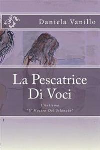 La Pescatrice Di Voci: L'Autismo "Il Mostro Del Silenzio"