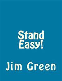 Stand Easy!