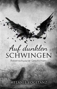 Auf Dunklen Schwingen