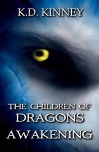 The Children of Dragons: Awakening
