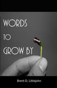 WORDS to GROW BY