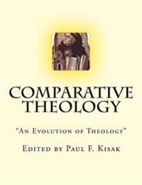 Comparative Theology: "The Evolution of Theology"