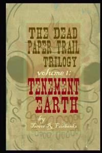The Dead Paper Trail Trilogy Volume #1