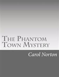 The Phantom Town Mystery
