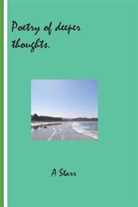 Poetry of deeper thoughts.