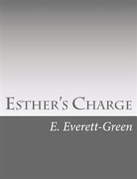 Esther's Charge: A Story for Girls