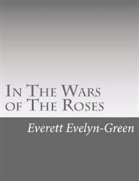 In The Wars of The Roses: A Story for the Young