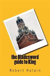 The Bladesword guide to King