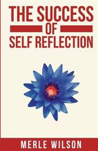 The Success Of Self Reflection