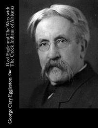 Bokomslag för "Red Eagle and the Wars with the Creek Indians of Alabama"