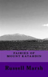 Fairies of Mt Katahdin