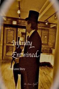 Infinity Entwined: A Love Story Written in Prose