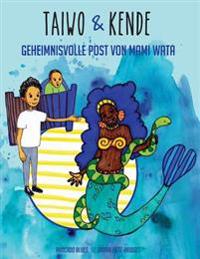 Taiwo & Kende: Geheimnisvolle Post von Mami Wata