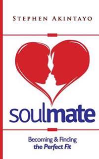 SoulMate: Becoming And Finding The Perfect Fit