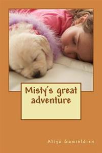 Misty's great adventure: Oogles and spoogles of fun