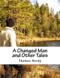 A Changed Man and Other Tales