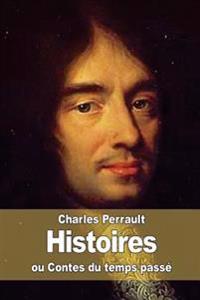 Histoires Ou Contes Du Temps Pass�