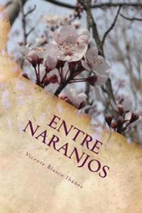 Entre naranjos / Between Orange Trees