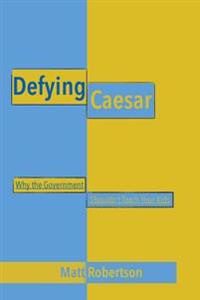 Defying Caesar: Why the Government Shouldn't Teach Your Kids