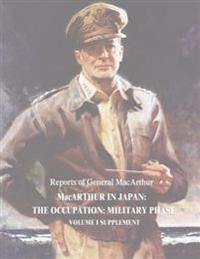 MacArthur in Japan: The Occupation: Military Phase: Volume I Supplement