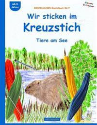 BROCKHAUSEN Bastelbuch Bd.7: Wir sticken im Kreuzstich: Tiere am See