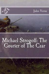 Michael Strogoff: The Courier of The Czar