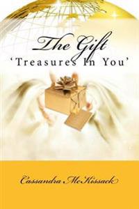 The Gift: 'Treasures In You'