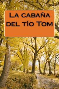 Bokomslag för "La Cabaña del Tío Tom"