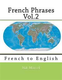 French Phrases Vol.2: French to English