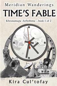 Time's Fable: It's never too late to find yourself, especially if you have a Time Machine.