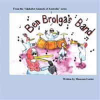 Ben Brolga's Band: Alphabet Animals of Australia