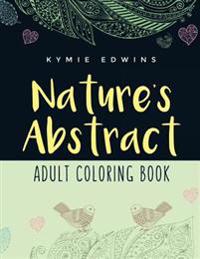Nature's Abstract: Adult Coloring Book