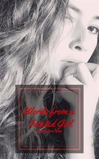 Words from a Twisted Girl