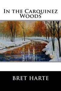 Bokomslag for "In the Carquinez Woods"