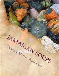 Jamaican Soups: How to cook Jamaican Soups