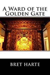 Bokomslag för "A Ward of the Golden Gate"