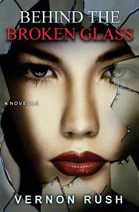 Behind the Broken Glass