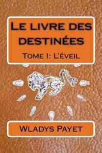 Bokomslag för "Le Livre Des Destinées"