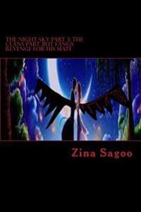 The Night Sky Part 3: The Clans Part, but Fangs Revenge for His Mate