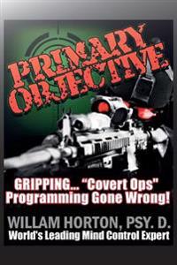 Primary Objective: Neuro linguistic Psychology and Guerrilla Warfare