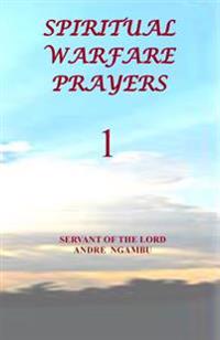 Spiritual Warfare Prayers 1