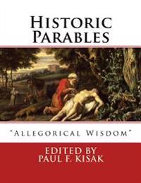 Historic Parables: "Allegorical Wisdom"
