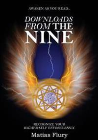 Downloads From the Nine: Recognize Your Higher Self Effortlessly
