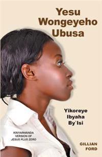 Yesu Wongeyeho Ubusa
