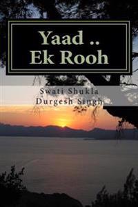 Yaad .. Ek Rooh: Ek Kahani Asi Bhi.......