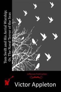 Tom Swift and His Aerial Warship