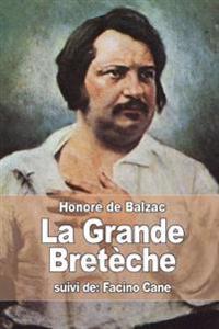 La Grande Bretèche: suivi de: Facino Cane