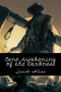 Cane: Awakening of the Darkness